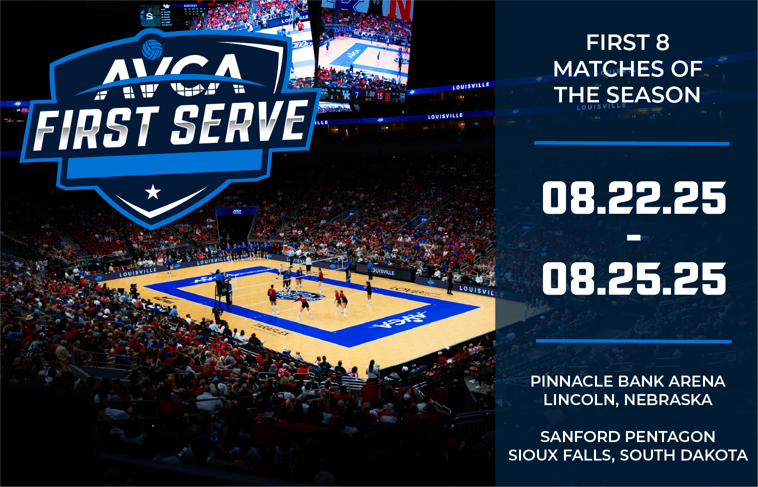 The 2025 AVCA First Serve will be held August 22 - 25 in Lincoln, NE and Sioux Falls, SD