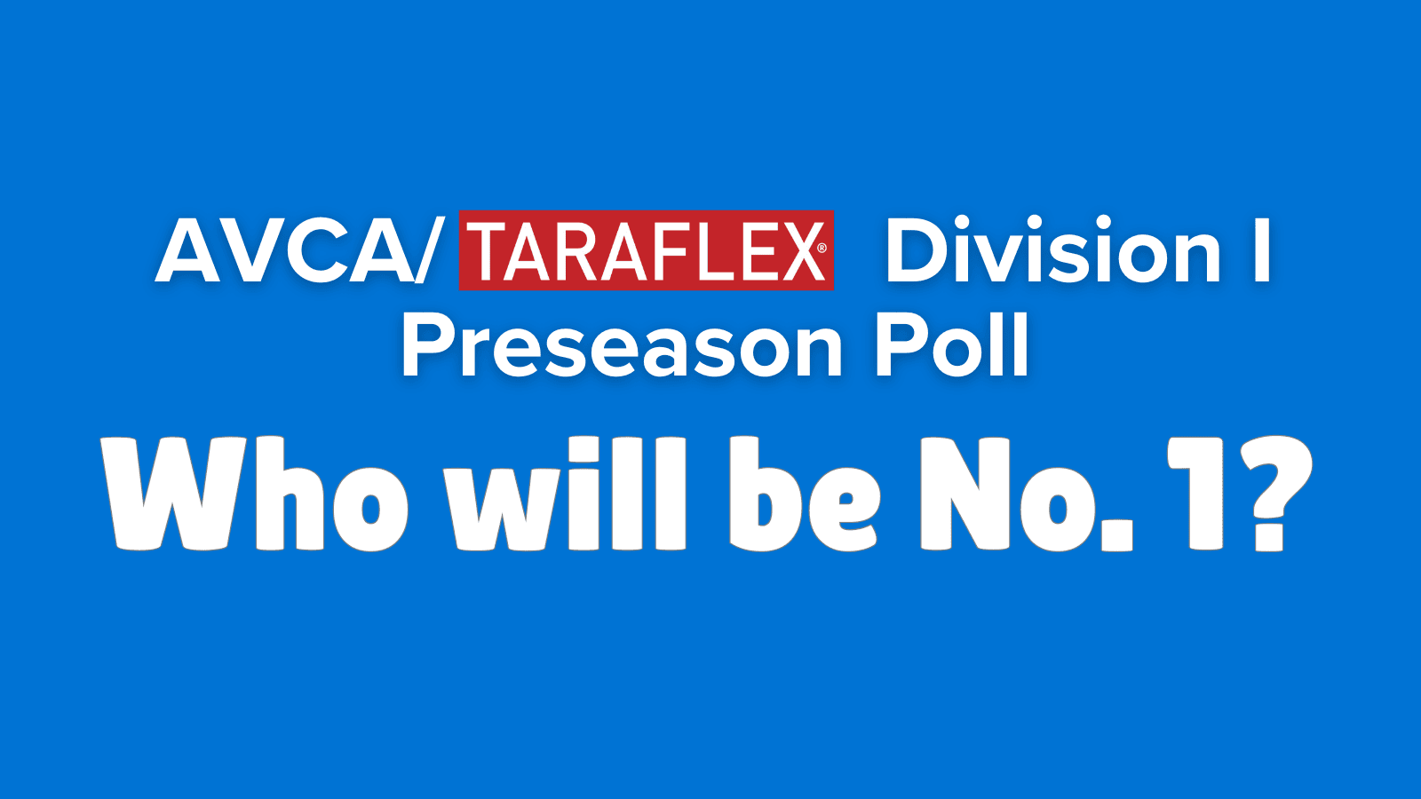 AVCA 2025 Division I WVB Preseason Poll Revealed Today at 1