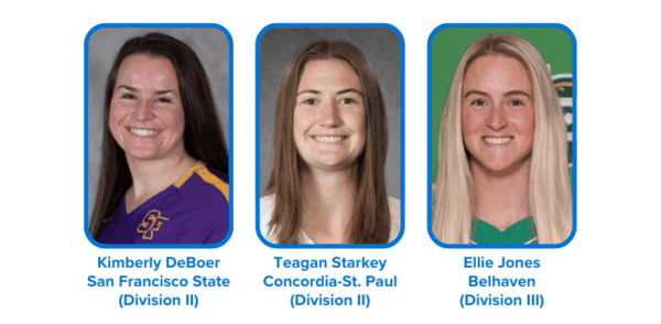 Kimberly DeBoer of San Francisco State, Teagan Starkey or Concordia-St. Paul, and Ellie Jones of Belhaven are three of the 30 finalists for the 2025 NCAA Woman of the Year award.