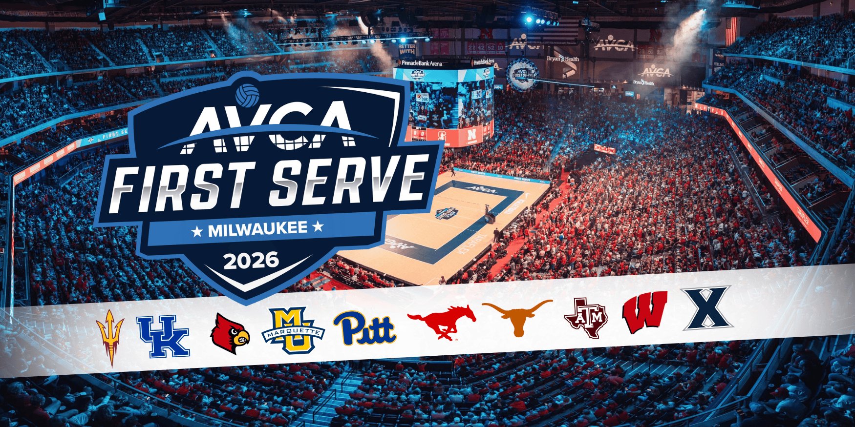 AVCA First Serve 2026 Teams: Arizona State, Kentucky, Louisville, Marquette, Pitt, SMU, Texas, Texas A&M, Wisconsin, Xavier